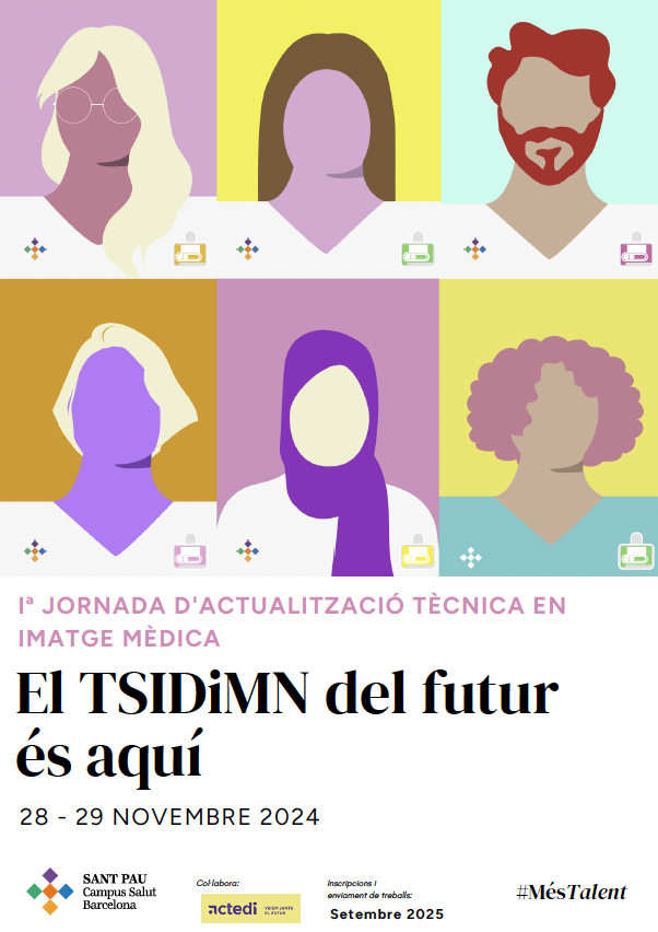 1a Jornada d'actualització tècnica en imatge mèdica. El TSIDiMN del futur és aquí.